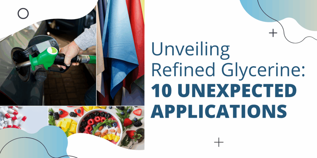 refined glycerine 10 unexpected applications